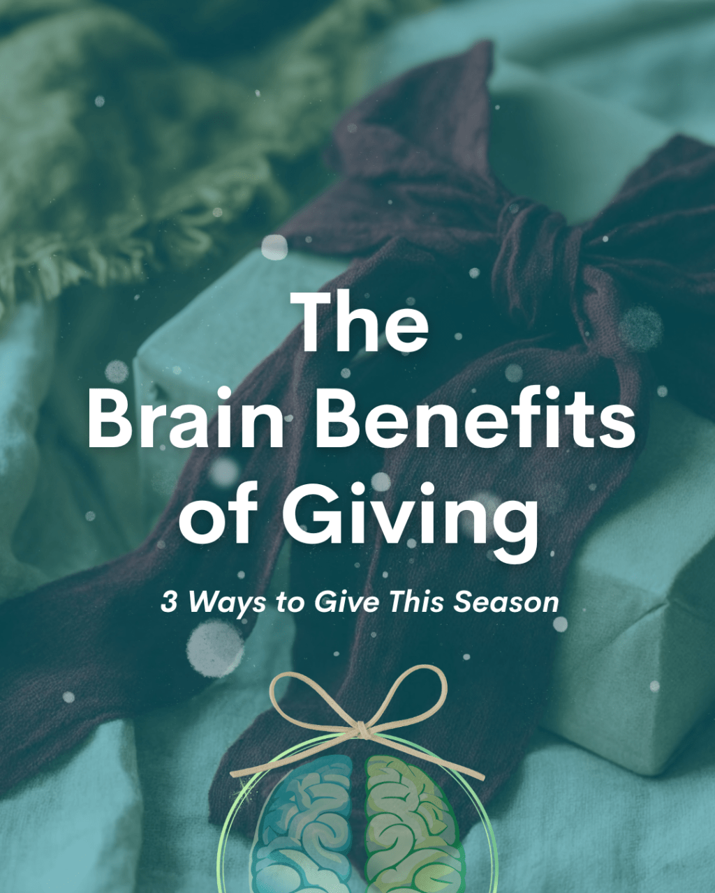 The Brain Benefits of Giving: 3 Ways to Donate This&nbsp;Season