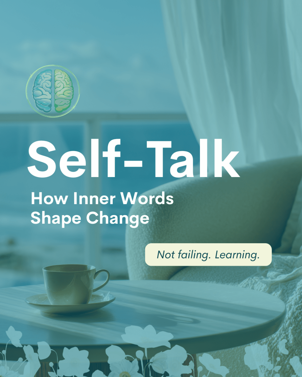 Self-Talk and Brain Health: How Inner Words Shape&nbsp;Change