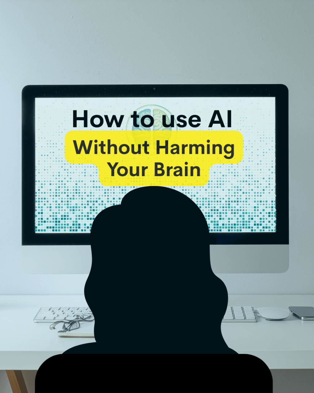Using AI Without Making Your Brain&nbsp;Lazy