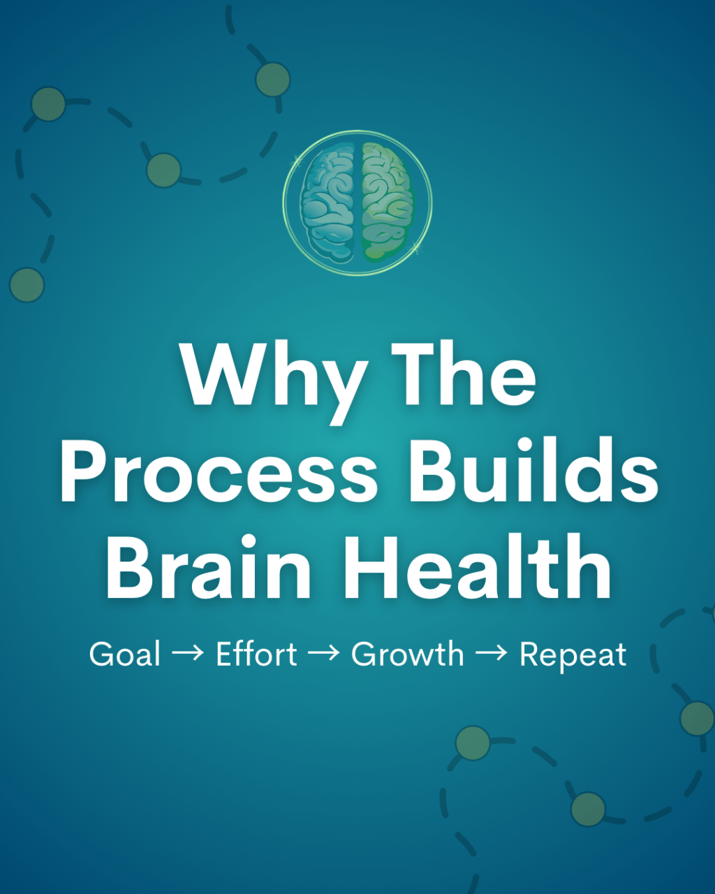 Love the Struggle: Why Process Fuels Brain&nbsp;Health