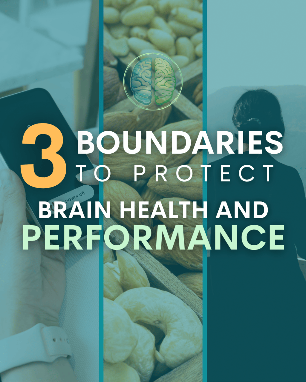 3 Boundaries to Protect Brain Health and&nbsp;Performance