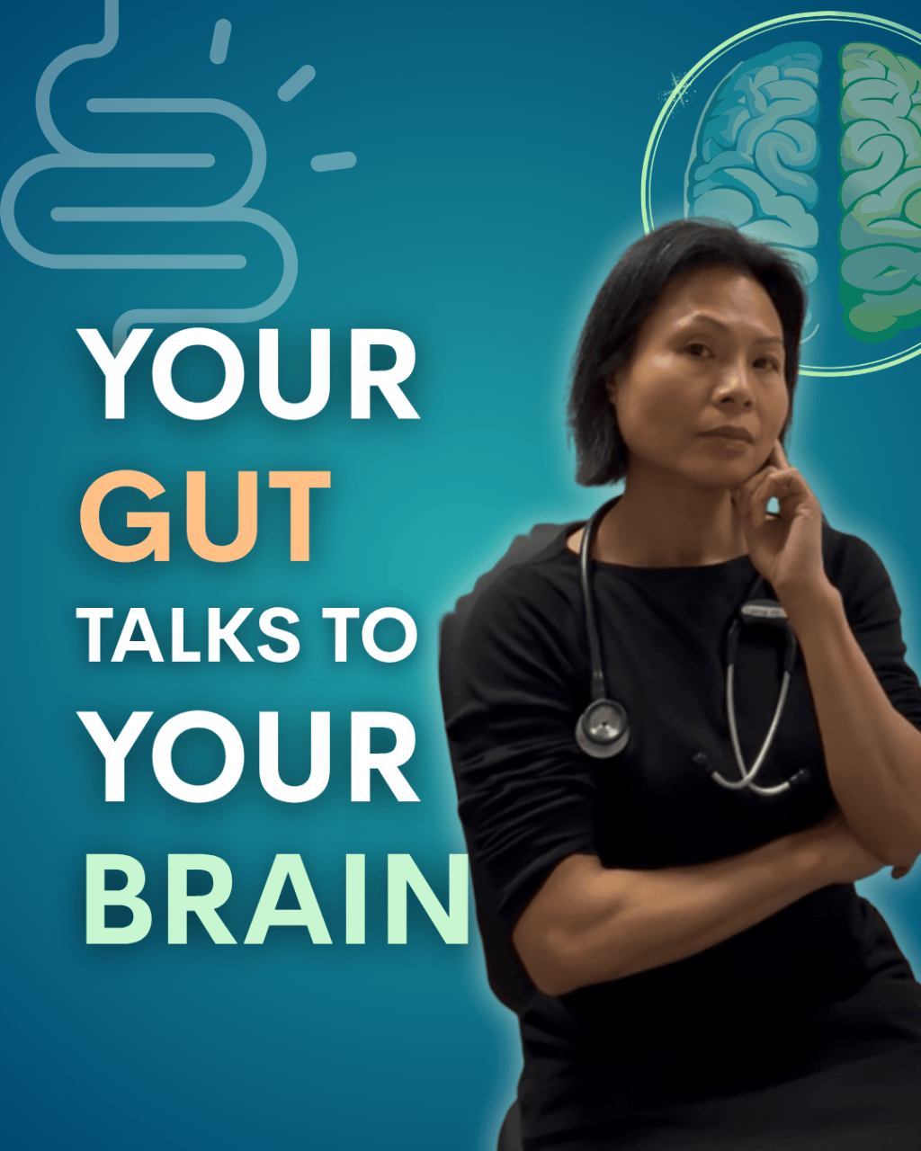 Graphic titled "Your Gut Talks to Your Brain," featuring Dr Sui Wong in a thoughtful pose with a stethoscope, alongside illustrations of the digestive system and brain to highlight the connection between gut health and brain health.